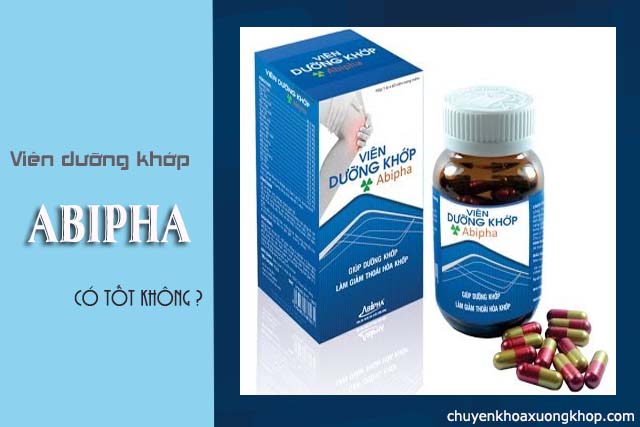 Viên dưỡng khớp Abipha có tôt không ?