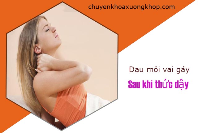 Đau mỏi vai gáy sau khi thức dậy