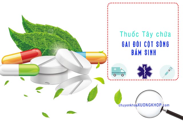 dùng thuốc chữa gai đôi cột sống